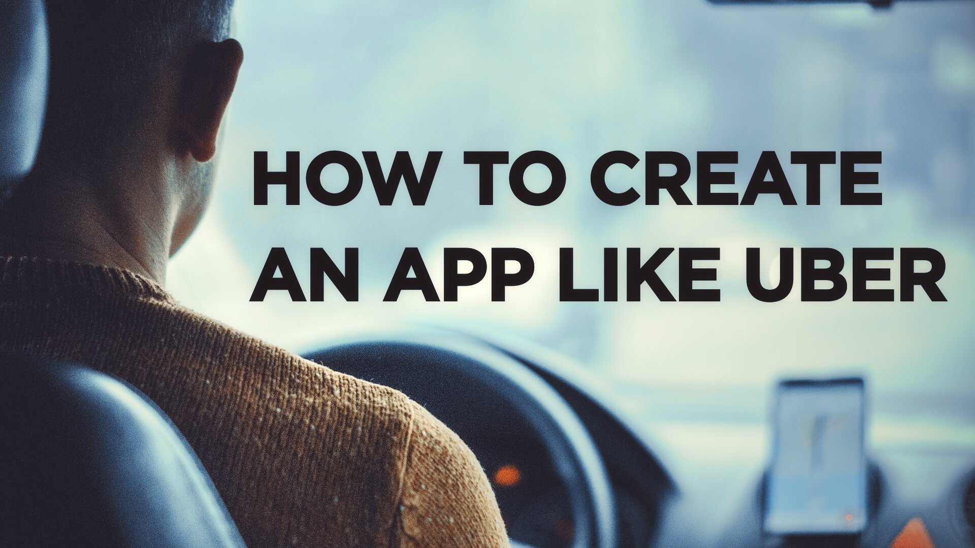 How to Create An App Like Uber